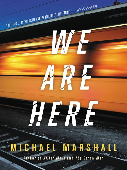 Title details for We Are Here by Michael Marshall - Available
